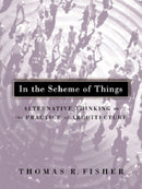 In The Scheme Of Things : Alternative Thinking on the Practice of Architecture-9780816636549