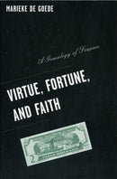 Virtue, Fortune, and Faith : A Genealogy of Finance-9780816644155