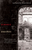 Demonic Grounds : Black Women and the Cartographies of Struggle-9780816647026