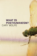 What Is Posthumanism?-9780816666157