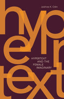 Hypertext and the Female Imaginary-9780816666706