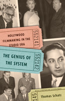 The Genius of the System : Hollywood Filmmaking in the Studio Era-9780816670109
