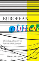 European Others : Queering Ethnicity in Postnational Europe-9780816670161