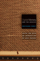 Digital Memory and the Archive-9780816677672