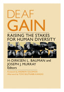 Deaf Gain : Raising the Stakes for Human Diversity-9780816691227