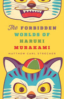 The Forbidden Worlds of Haruki Murakami-9780816691982