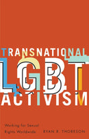 Transnational LGBT Activism : Working for Sexual Rights Worldwide-9780816692743