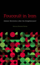 Foucault in Iran : Islamic Revolution After the Enlightenment-9780816699490