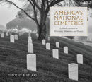America's National Cemeteries : A Meditation on History, Memory, and Place-9780817322403