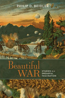 Beautiful War : Studies in a Dreadful Fascination-9780817359614