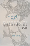 Gertrude Stein's Surrealist Years-9780817361242