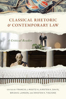Classical Rhetoric and Contemporary Law : A Critical Reader-9780817361396