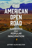 The American Open Road : Narrative and Popular Imagination-9780817362126