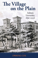 The Village on the Plain : Auburn University, 1856-2006-9780817362300