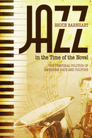 Jazz in the Time of the Novel : The Temporal Politics of American Race and Culture-9780817362737