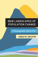 New Landscapes of Population Change : A Demographic World Tour-9780817925352