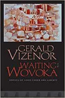 Waiting for Wovoka : Envoys of Good Cheer and Liberty-9780819500434