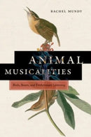 Animal Musicalities : Birds, Beasts, and Evolutionary Listening-9780819500861