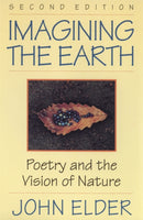Imagining the Earth : Poetry and the Vision of Nature-9780820318479