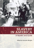 Slavery in America : A Reader and Guide-9780820327921