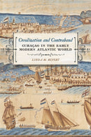 Creolization and Contraband : Curacao in the Early Modern Atlantic World-9780820343068
