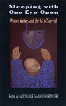 Sleeping with One Eye Open : Women Writers and the Art of Survival-9780820352558