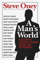 A Man's World : A Gallery of Fighters, Creators, Actors, and Desperadoes-9780820354989