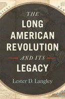 The Long American Revolution and Its Legacy-9780820355740