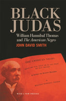 Black Judas : William Hannibal Thomas and "The American Negro"-9780820356266