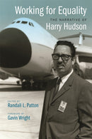 Working for Equality : The Narrative of Harry Hudson-9780820356884