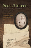 Seen/Unseen : Hidden Lives in a Community of Enslaved Georgians-9780820358987