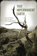 This Impermanent Earth : Environmental Writing from The Georgia Review-9780820360270