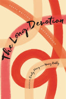 The Long Devotion – Poets Writing Motherhood
