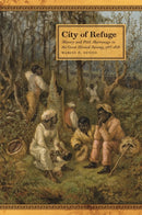 City of Refuge – Slavery and Petit Marronage in the Great Dismal Swamp, 1763–1856
