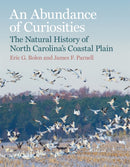 An Abundance of Curiosities : The Natural History of North Carolina's Coastal Plain-9780820361765