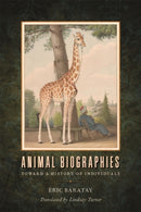 Animal Biographies – Toward a History of Individuals