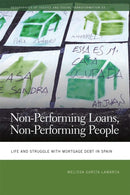 Non–Performing Loans, Non–Performing People – Life and Struggle with Mortgage Debt in Spain