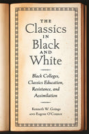 The Classics in Black and White – Black Colleges, Classics Education, Resistance, and Assimilation