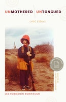 unMothered, unTongued – Lyric Essays