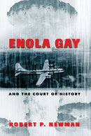 Enola Gay and the Court of History-9780820470719