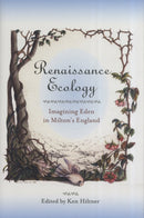 Renaissance Ecology – Imagining Eden in Milton`s England