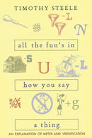 All the Fun's in How You Say a Thing : An Explanation of Meter and Versification-9780821412602