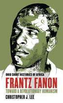 Frantz Fanon : Toward a Revolutionary Humanism-9780821421741