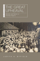 The Great Upheaval : Women and Nation in Postwar Nigeria-9780821423981