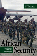 African Security : Local Issues and Global Connections-9780821425503