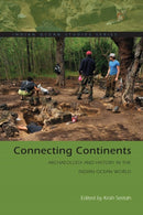 Connecting Continents : Archaeology and History in the Indian Ocean World-9780821426166