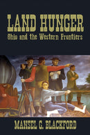 Land Hunger : Ohio and the Western Frontiers-9780821426364
