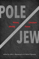 Pole/Jew : History, Literature, Identity, Future-9780821426487