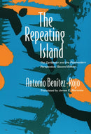 The Repeating Island : The Caribbean and the Postmodern Perspective-9780822318651