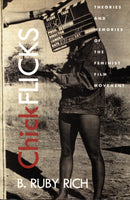 Chick Flicks : Theories and Memories of the Feminist Film Movement-9780822321217